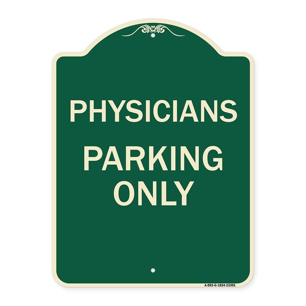 Signmission Physician Parking Only Heavy-Gauge Aluminum Architectural Sign, 24" x 18", G-1824-23301 A-DES-G-1824-23301 - main